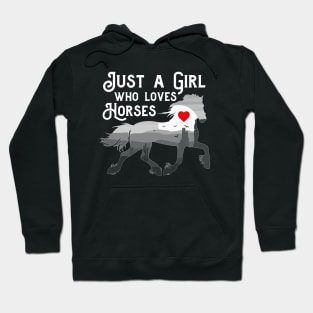 Just A Girl Who Loves Horses Funny Horse Lovers Hoodie